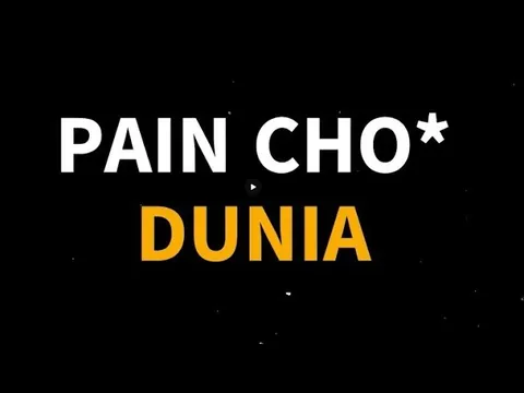 Paincho* Dunia
